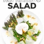 Pinterest graphic featuring an image of a warm asparagus salad topped with a poached egg and text overlay "Roasted Asparagus Salad".