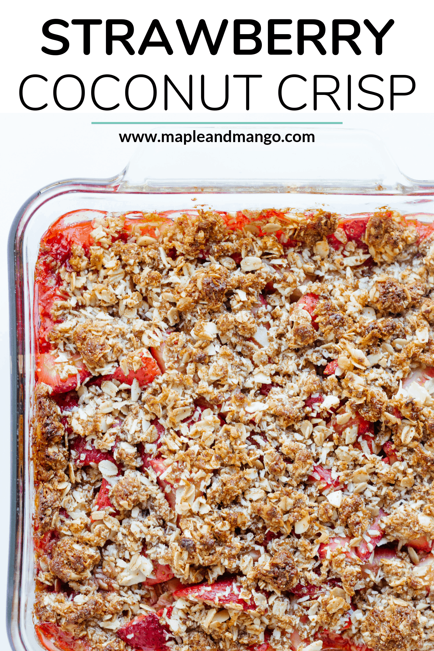 Pinterest image of baking dish of strawberry coconut crisp with text overlay of recipe title
