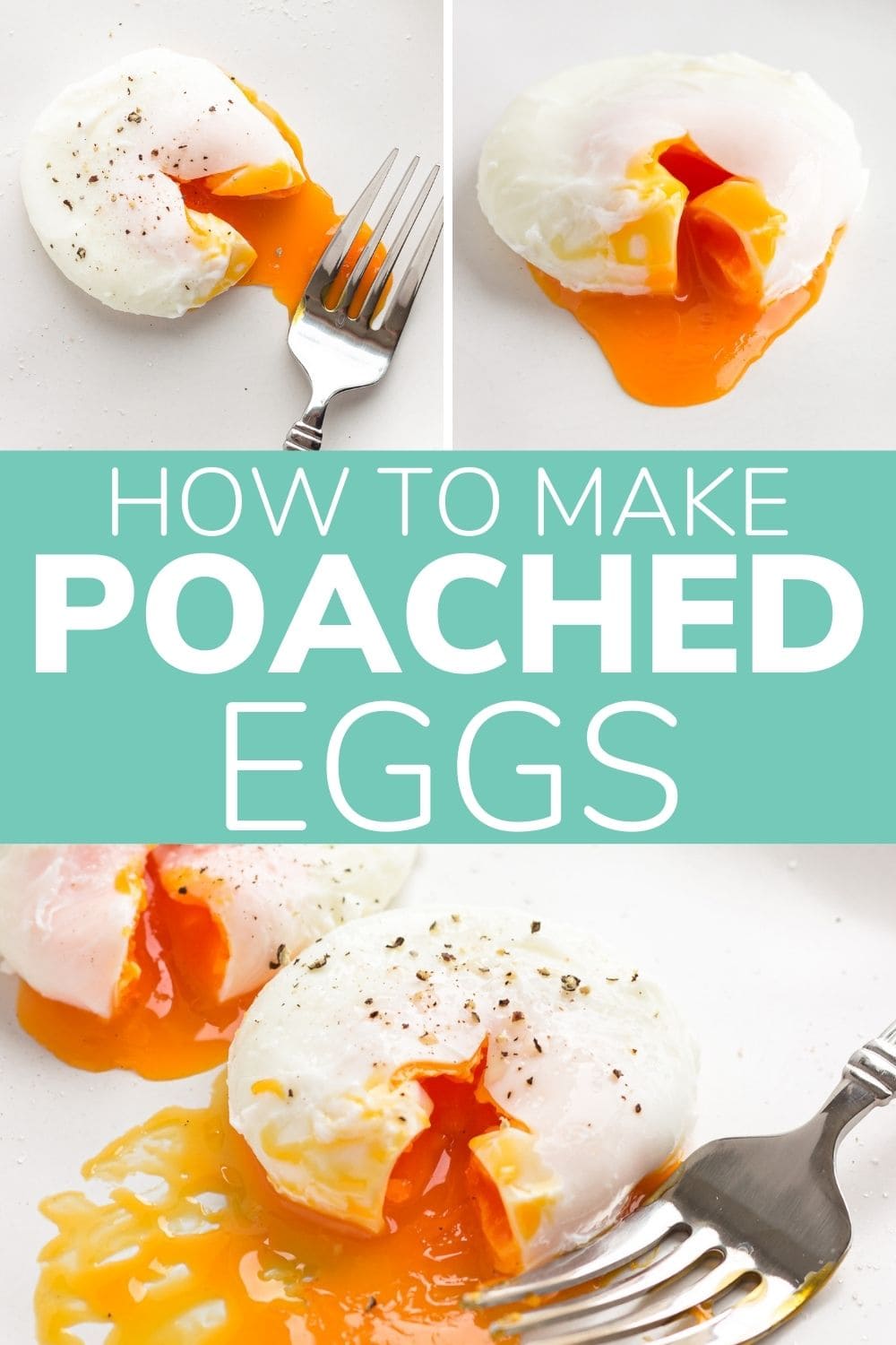 Collage graphic showing three pictures of poached eggs and text overlay "How To Make Poached Eggs".