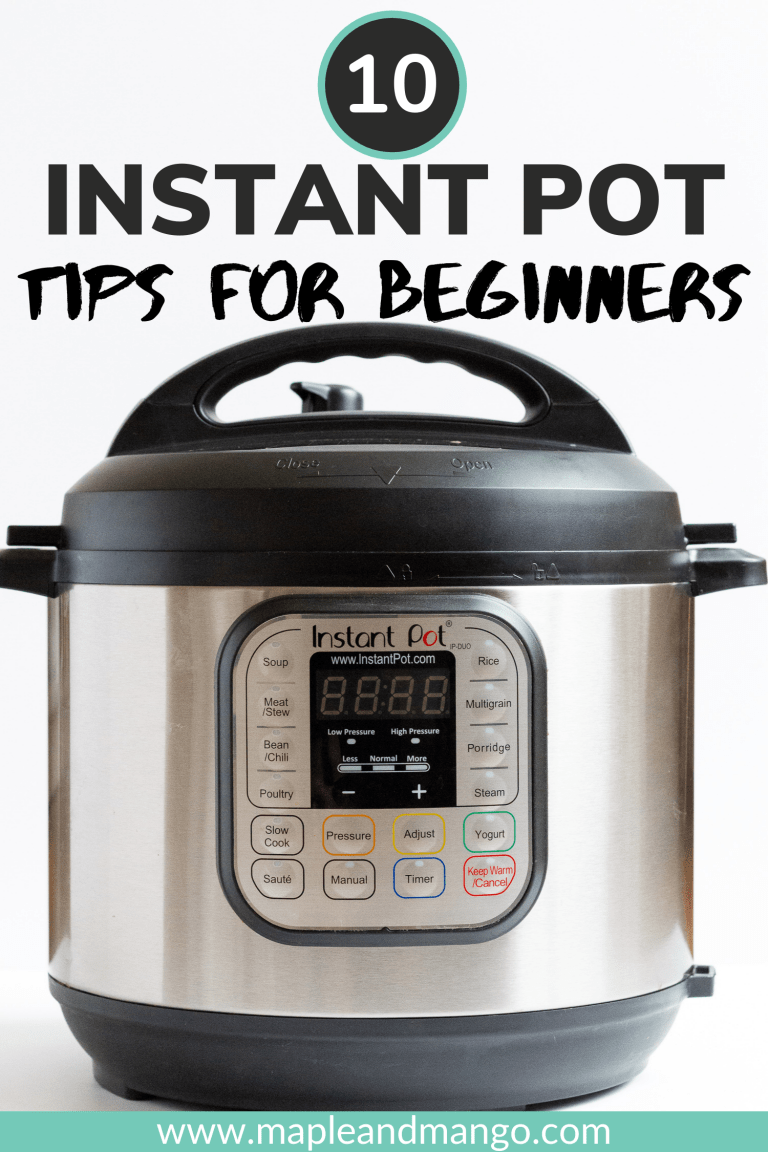10 Instant Pot Tips For Beginners Maple + Mango