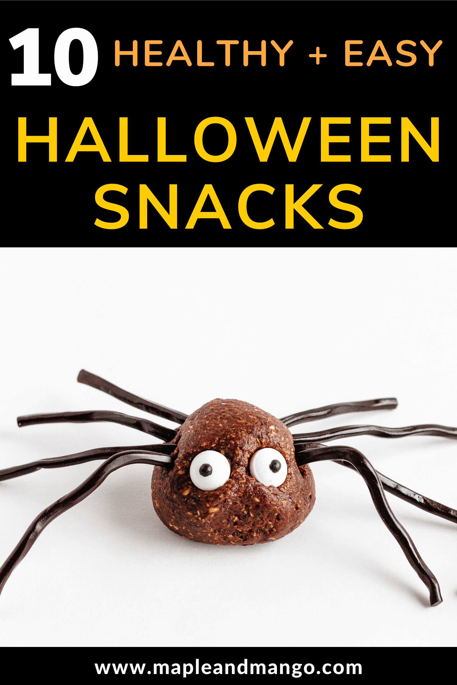 Pinterest image for 10 Healthy + Easy Halloween Snacks