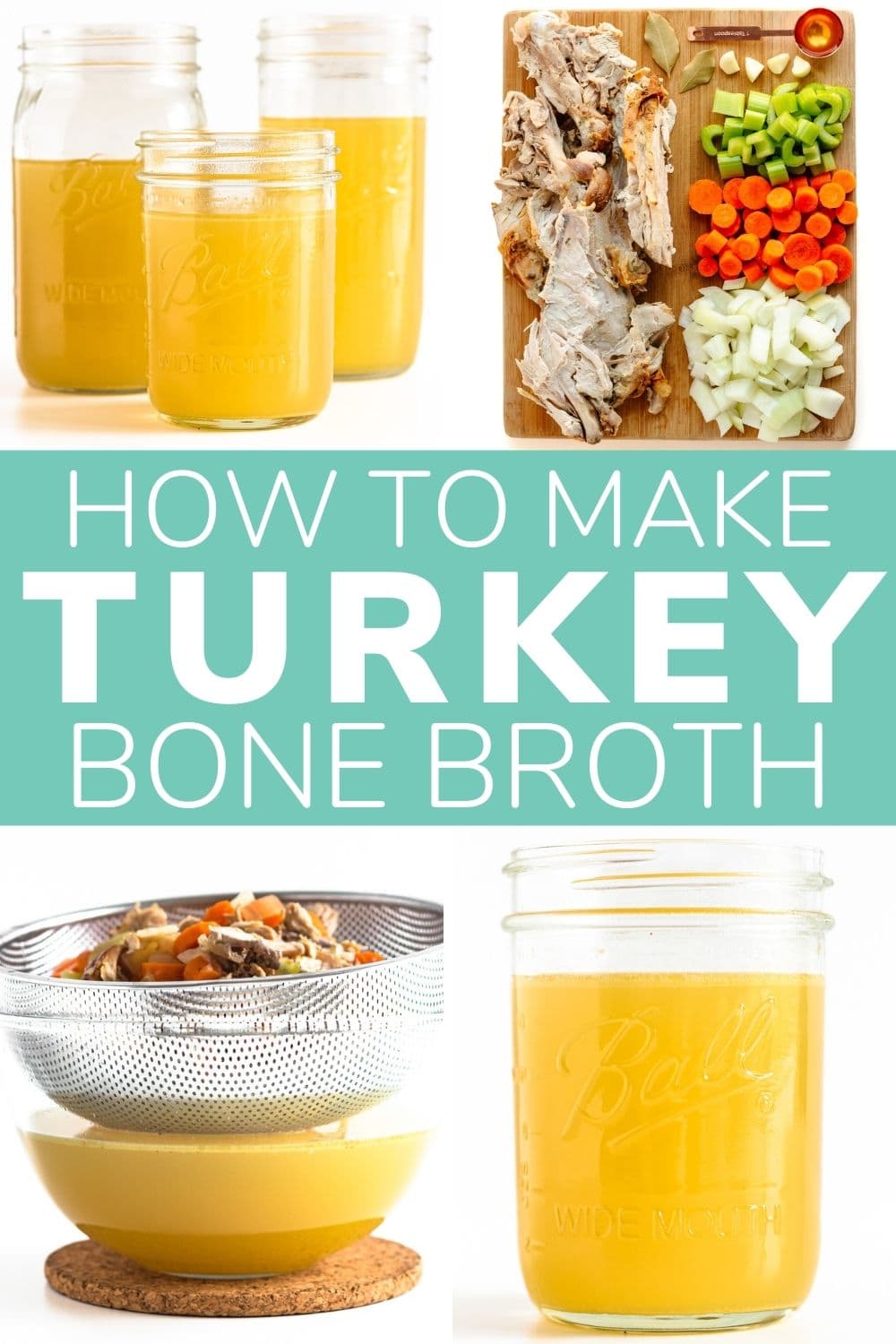 Pinterest photo collage graphic with text overlay "How To Make Turkey Bone Broth"