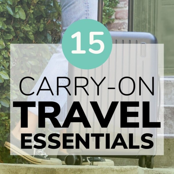 Carry-on luggage with text overlay that reads "15 Carry-On Travel Essentials".