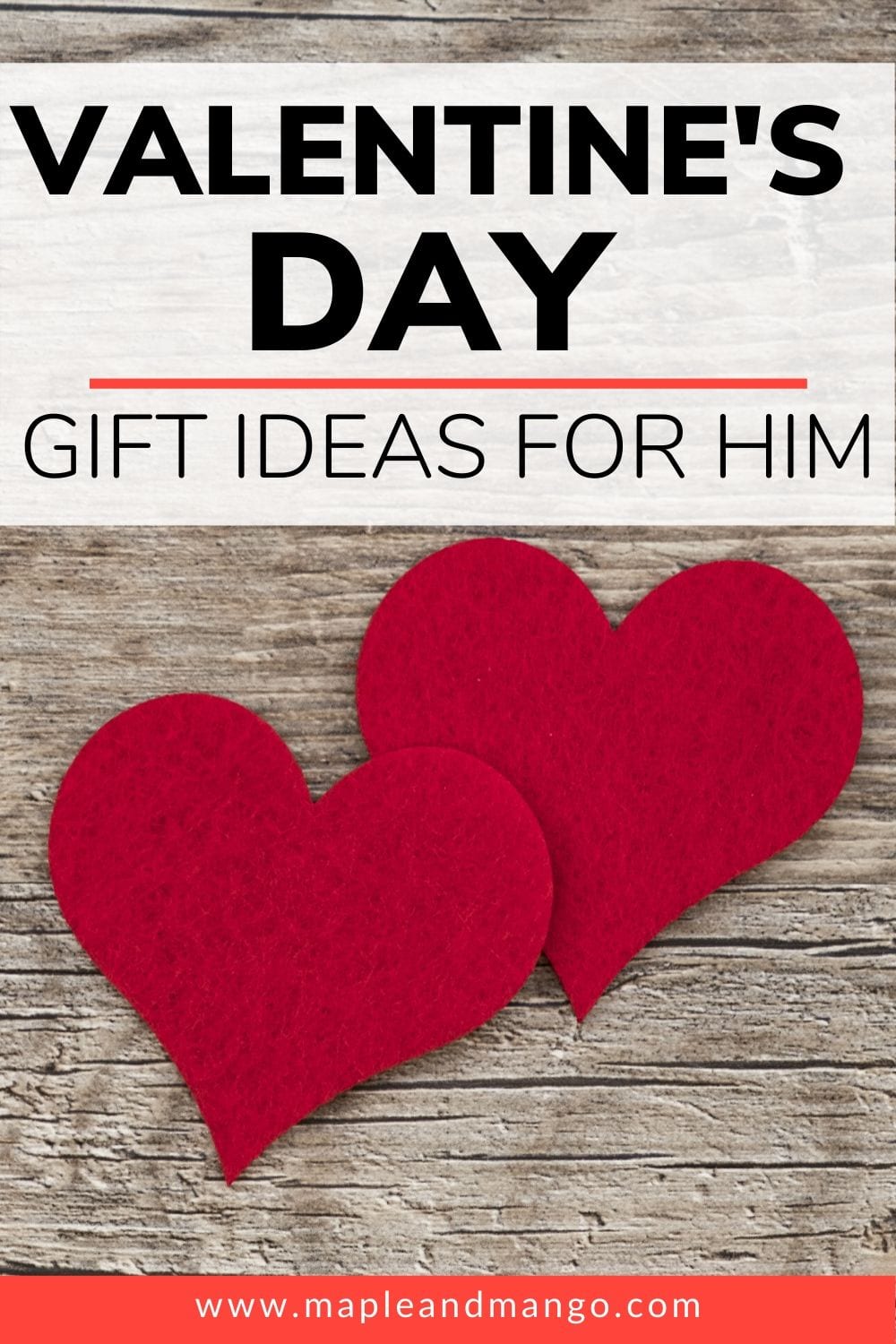 Two heart cut outs sitting on a wood background with the title "Valentine's Day Gift Ideas For Him"