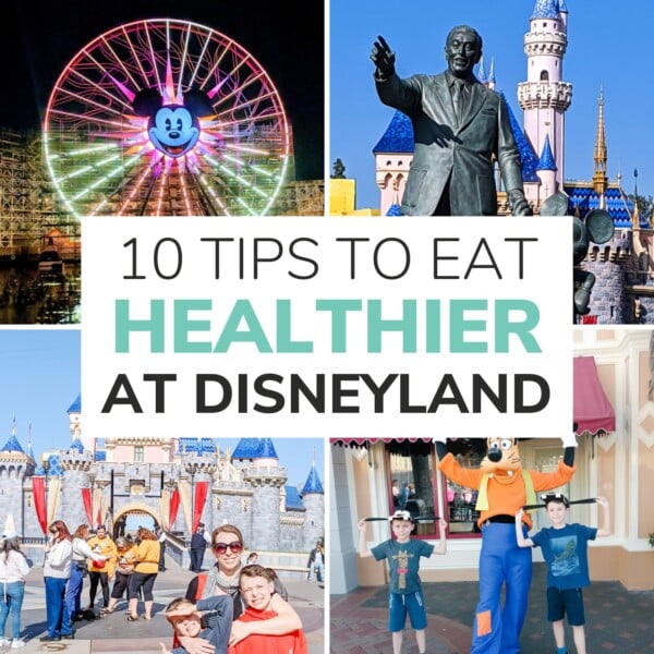 Collage of Disneyland photos with text overlay that reads "10 Tips To Eat Healthier At Disneyland".