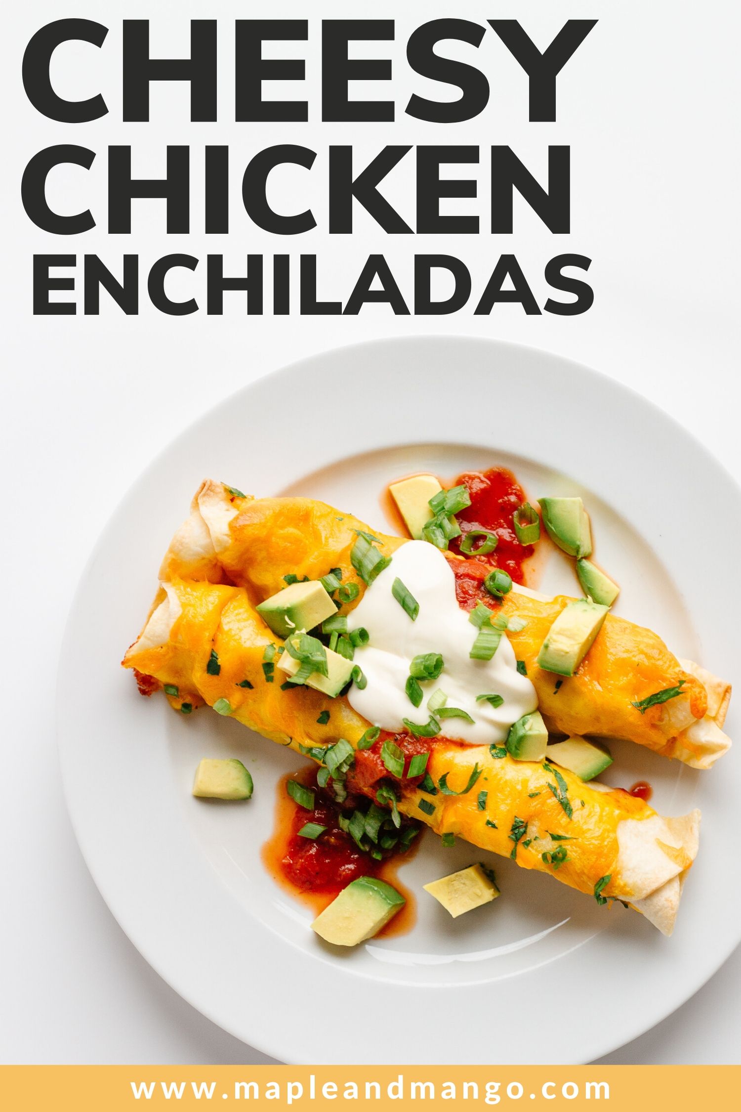 Pinterest graphic for Cheesy Chicken Enchiladas.