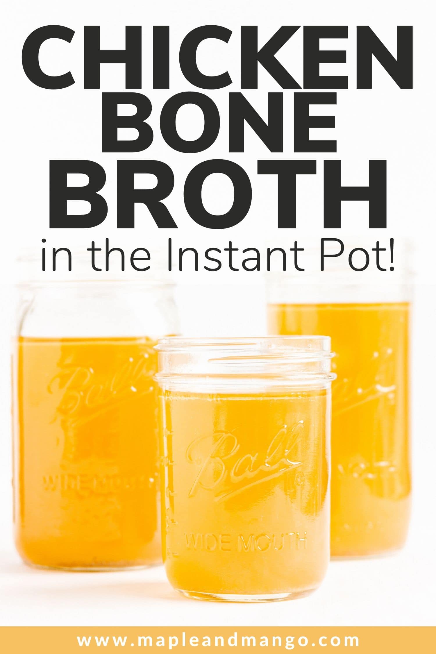 Three mason jars of chicken bone broth with text overlay for Pinterest.