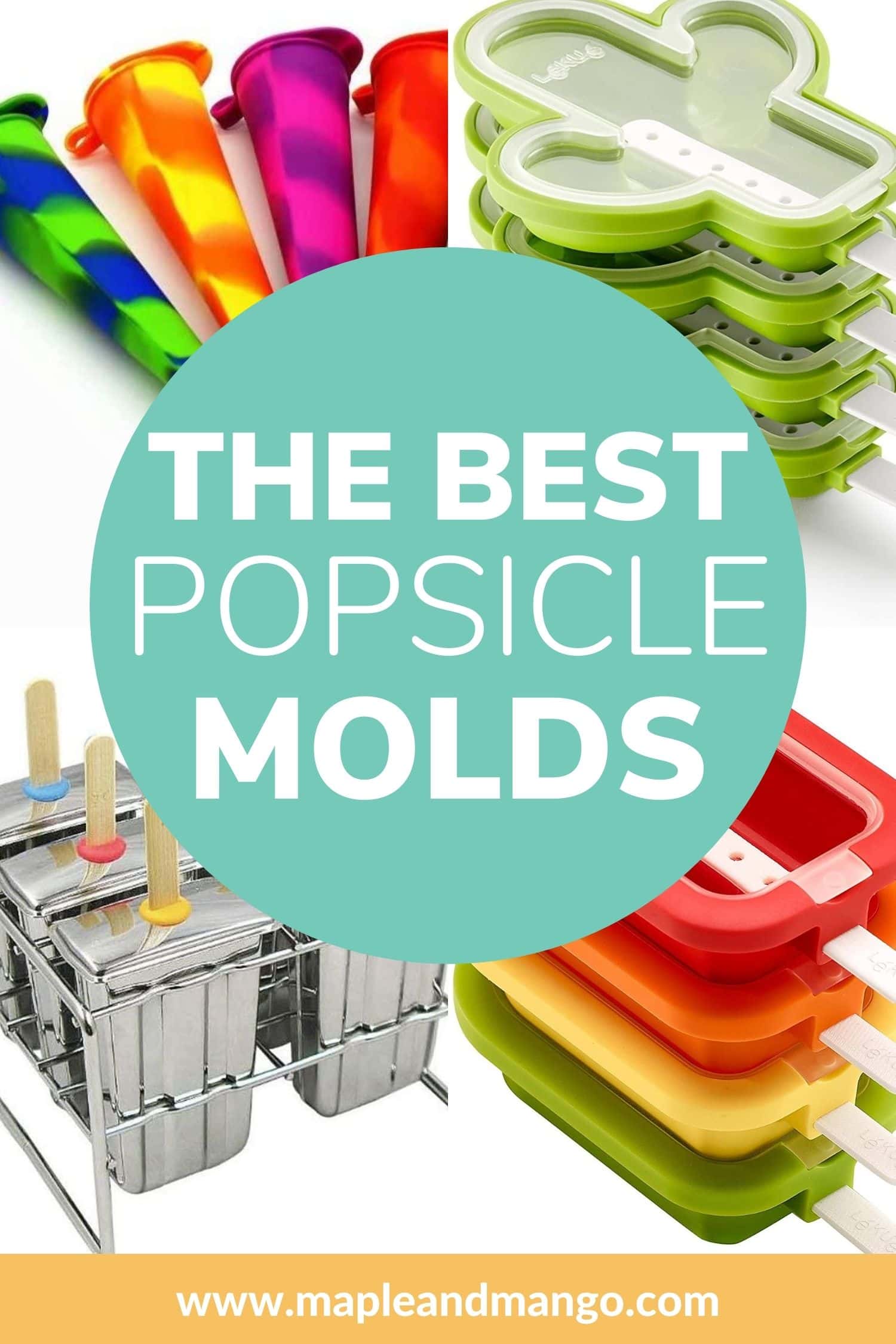 Collage of four popsicle molds with text overlay "The Best Popsicle Molds"