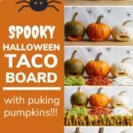 Collage graphic with text overlay "Spooky Halloween Taco Board With Puking Pumpkins"