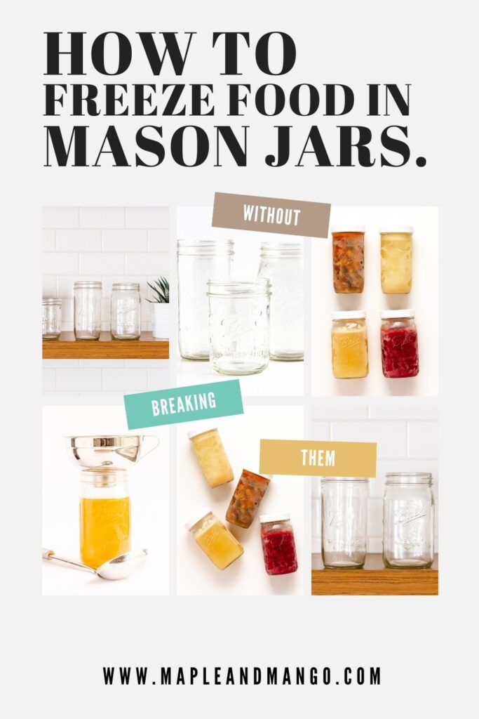 Can You Freeze Mason Jars + Tips To Prevent Breakage Maple + Mango