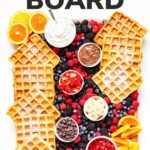 Overheard photo of a waffle breakfast board with text overlay "Waffle Board"