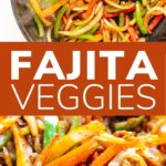 Photo graphic showing fajita vegetables with text overlay "Fajita Veggies".