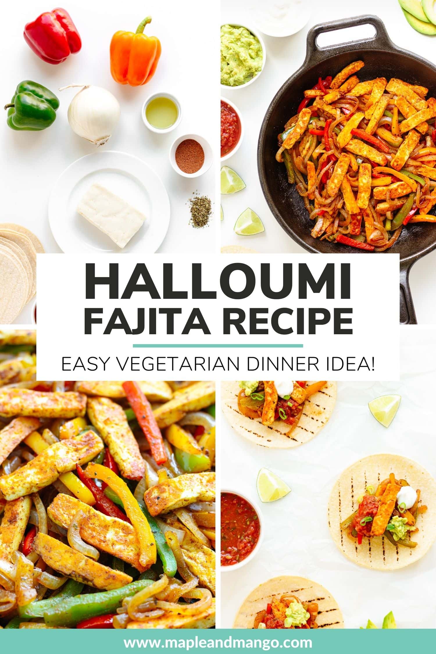 Photo collage showing different stages of making halloumi fajitas with text overlay "Halloumi Fajita Recipe: Easy Vegetarian Dinner Idea".