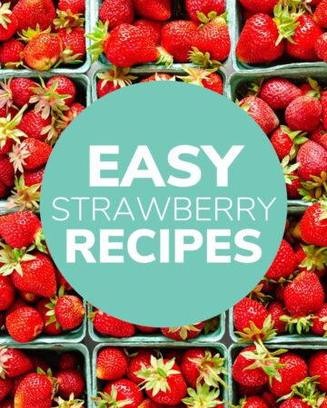 Quart boxes of fresh strawberries with text overlay "Easy Strawberry Recipes".