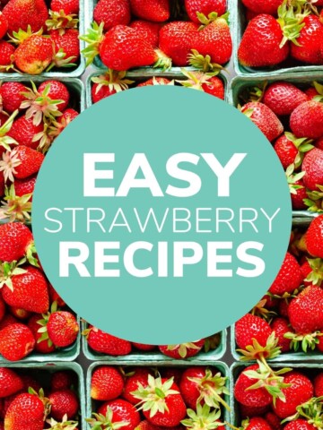 Quart boxes of fresh strawberries with text overlay "Easy Strawberry Recipes".