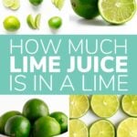 Pinterest graphic featuring a collage of lime photos and text overlay "How Much Lime Juice Is In A Lime".