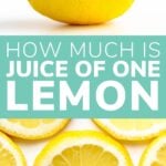 Pinterest collage graphic featuring photos of lemons and a text overlay "How Much Is Juice Of One Lemon".