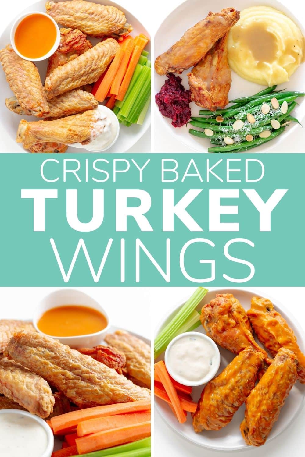 Photo collage of turkey wings served in a variety of ways with text overlay "Crispy Baked Turkey Wings".