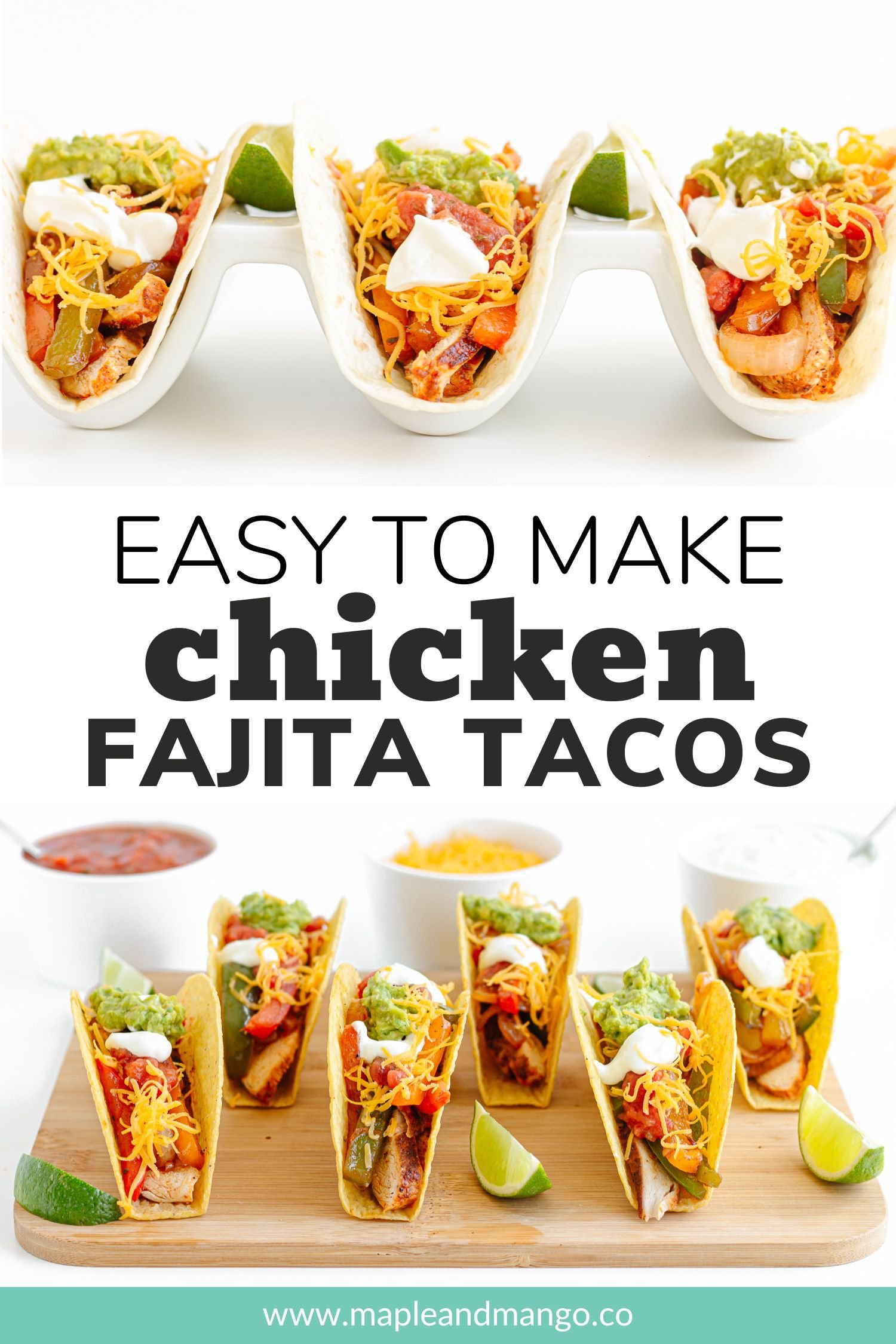 Pinterest graphic with two photos of tacos and text overlay "Easy To Make Chicken Fajita Tacos".