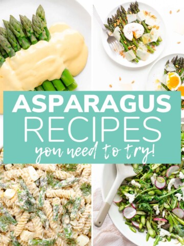 Photo collage of four asparagus dishes with text overlay "Asparagus Recipes You Need To Try!".
