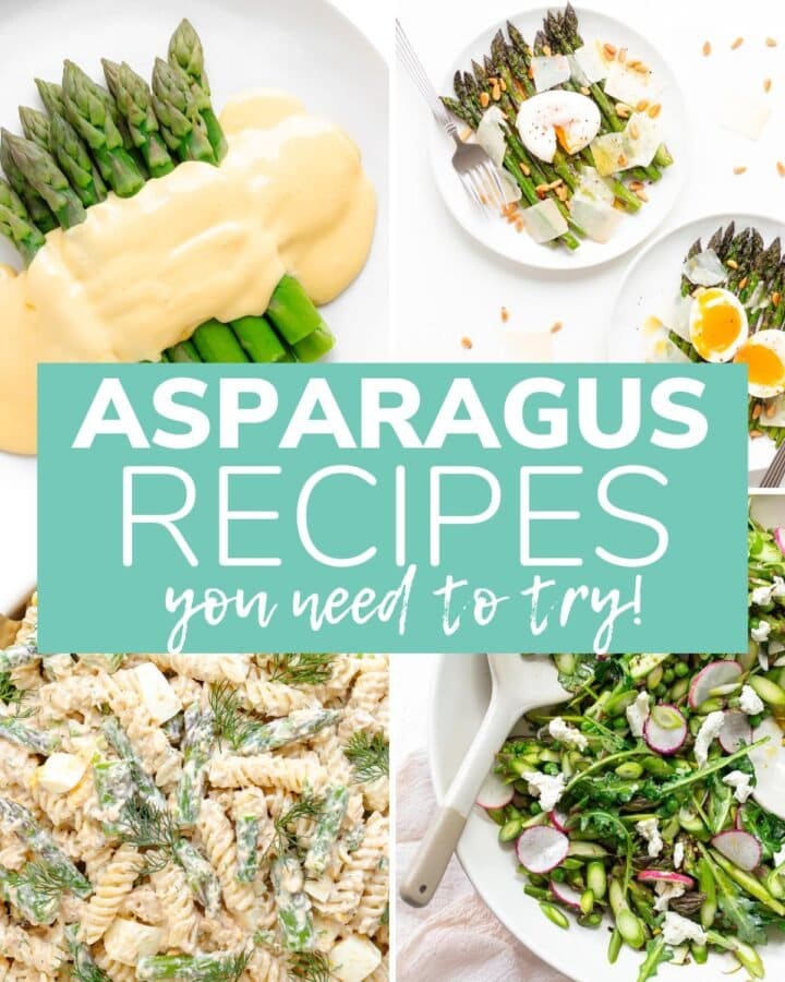 Photo collage of four asparagus dishes with text overlay "Asparagus Recipes You Need To Try!".
