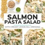 Pinterest photo collage graphic for Salmon Pasta Salad with Creamy Lemon Dill Dressing.