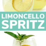 Pinterest photo collage graphic for Limoncello Spritz.