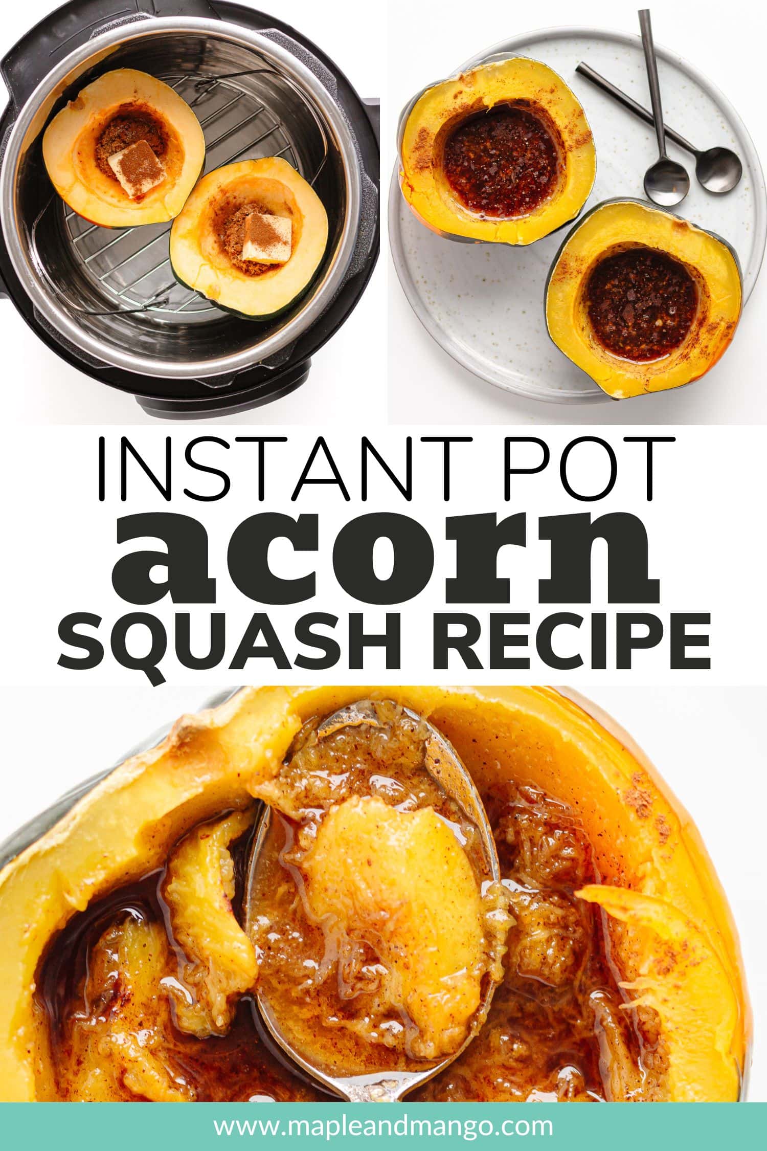 Collage graphic showing various photos of acorn squash with butter and brown sugar and a text overlay that reads "Instant Pot Acorn Squash Recipe".