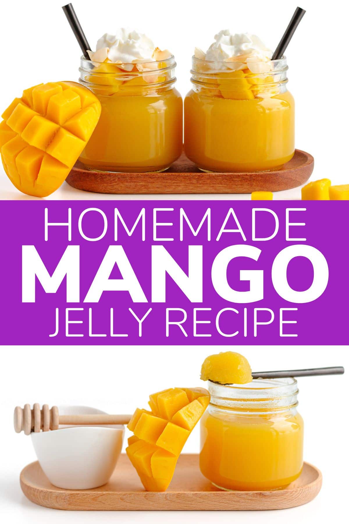 Graphic showing two photos of mango jellies and text overlay in the center that reads "Homemade Mango Jelly Recipe".