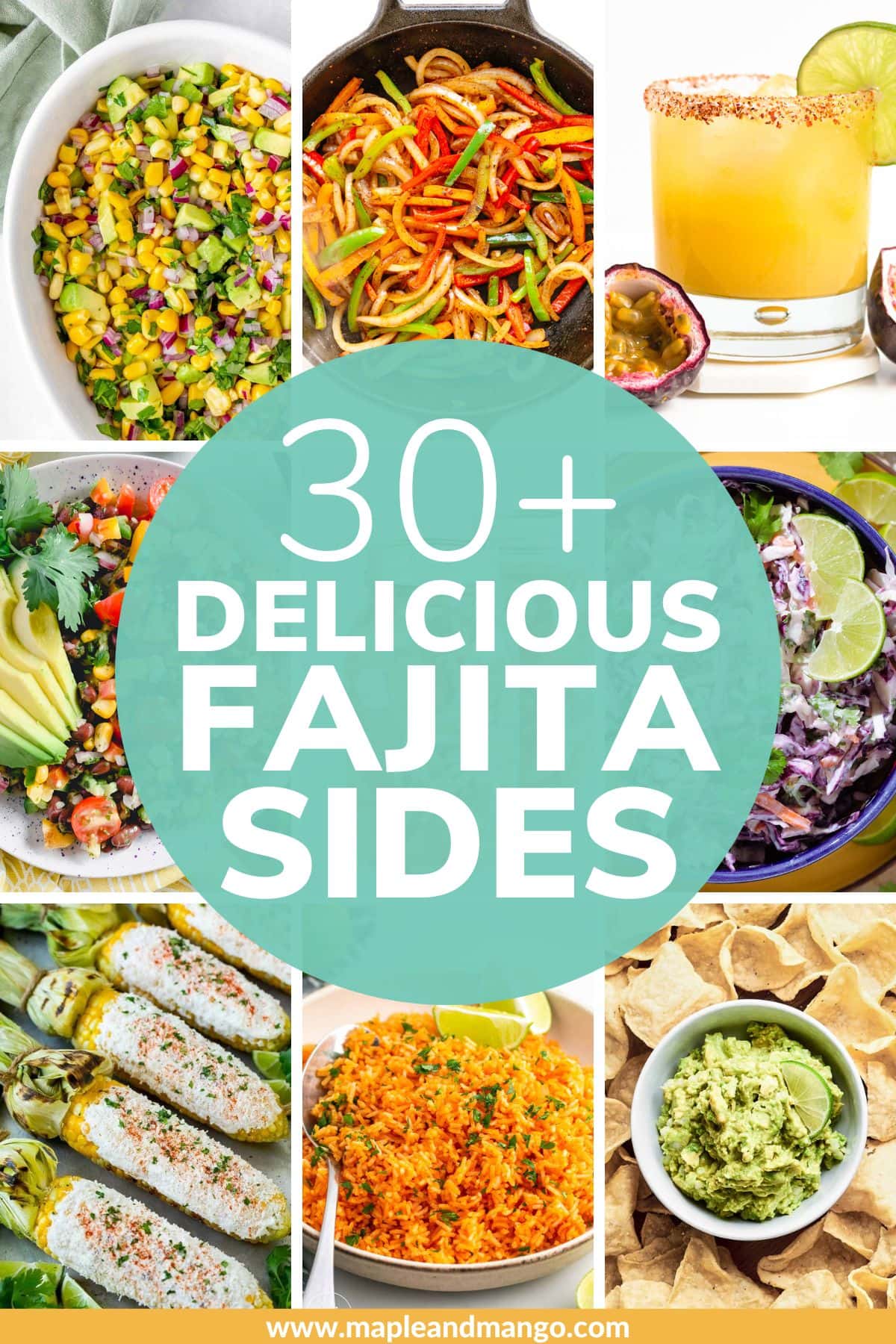 Photo collage of fajita side dishes with text overlay that reads "30+ Delicious Fajita Sides".