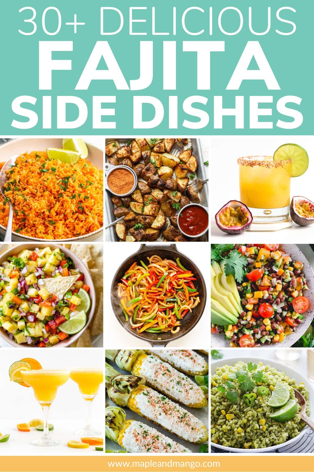 Photo collage of sides for fajitas with text overlay that reads "30+ Delicious Fajita Side Dishes".