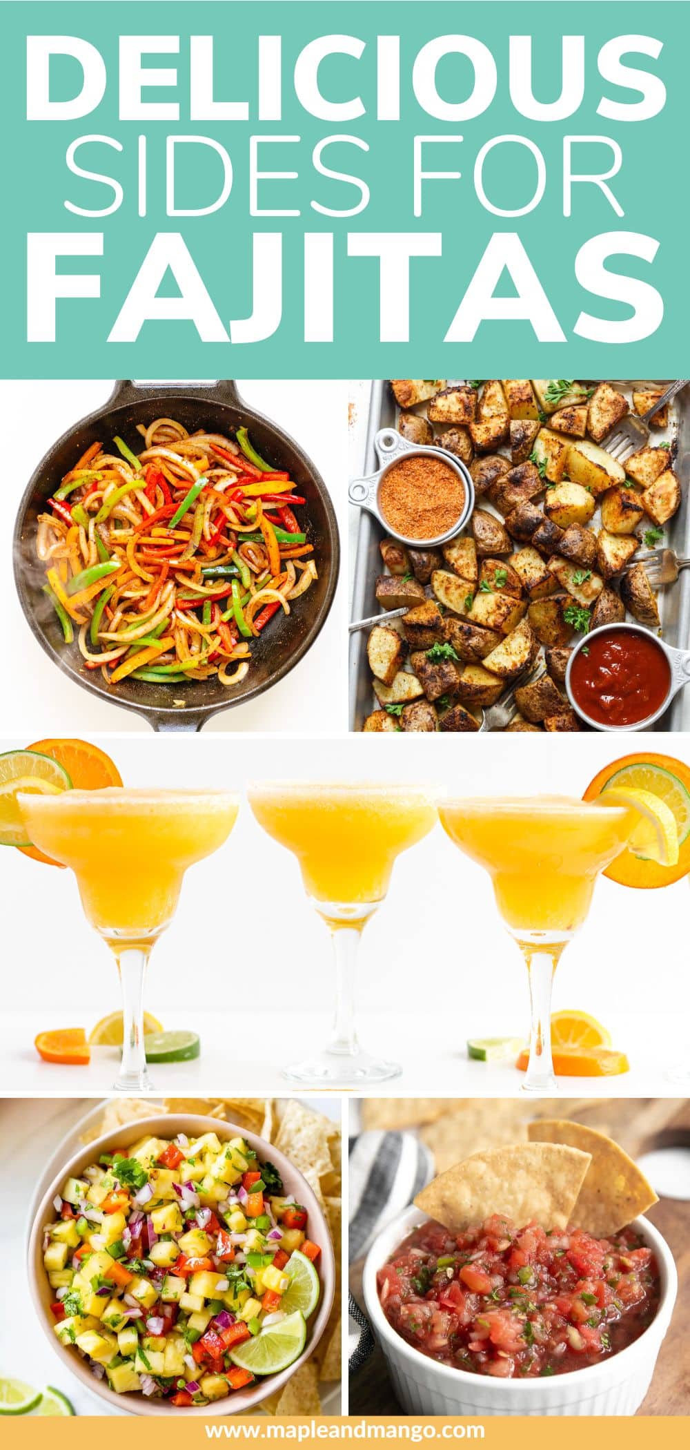 What To Serve With Fajitas (34 Amazing Fajita Sides) Maple + Mango