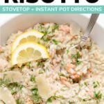 Risotto with salmon and lemon and text overlay that reads "Salmon Risotto - Stovetop & Instant Pot Directions".