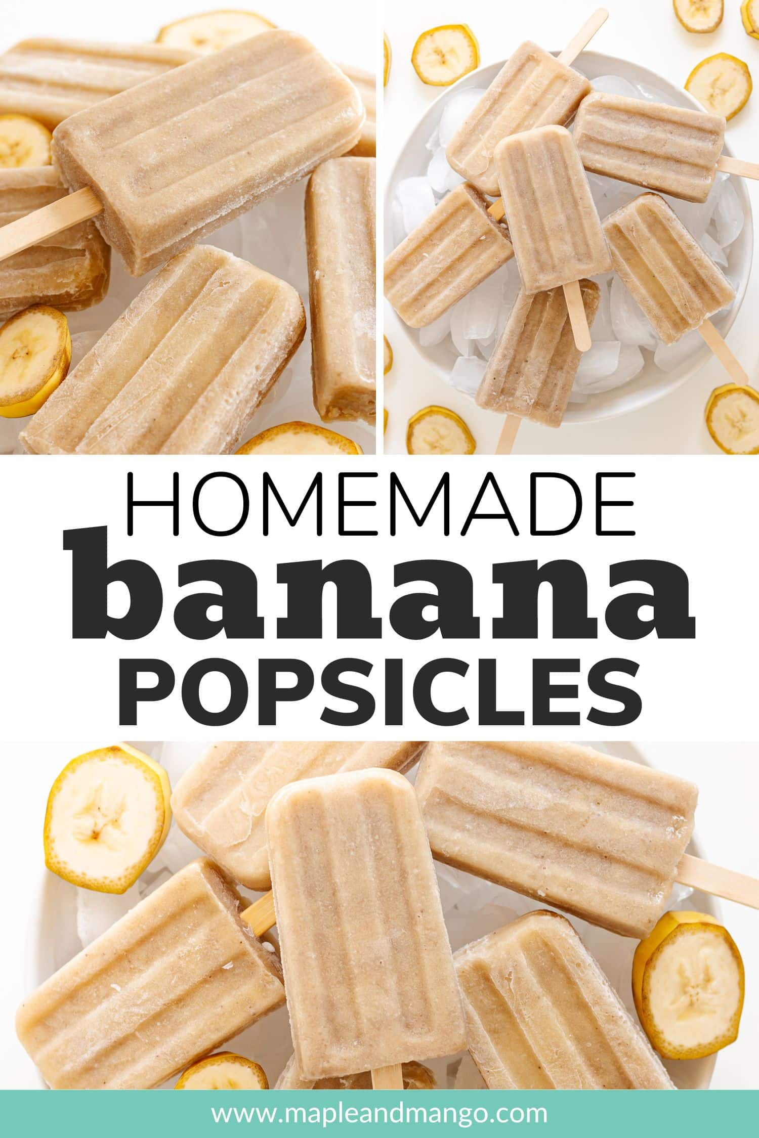 Pinterest photo collage graphic for Homemade Banana Popsicles.