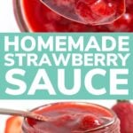 Pinterest collage graphic for Homemade Strawberry Sauce.