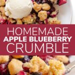 Pinterest graphic for Homemade Apple Blueberry Crumble.