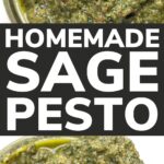 Pinterest photo collage graphic for Homemade Sage Pesto.