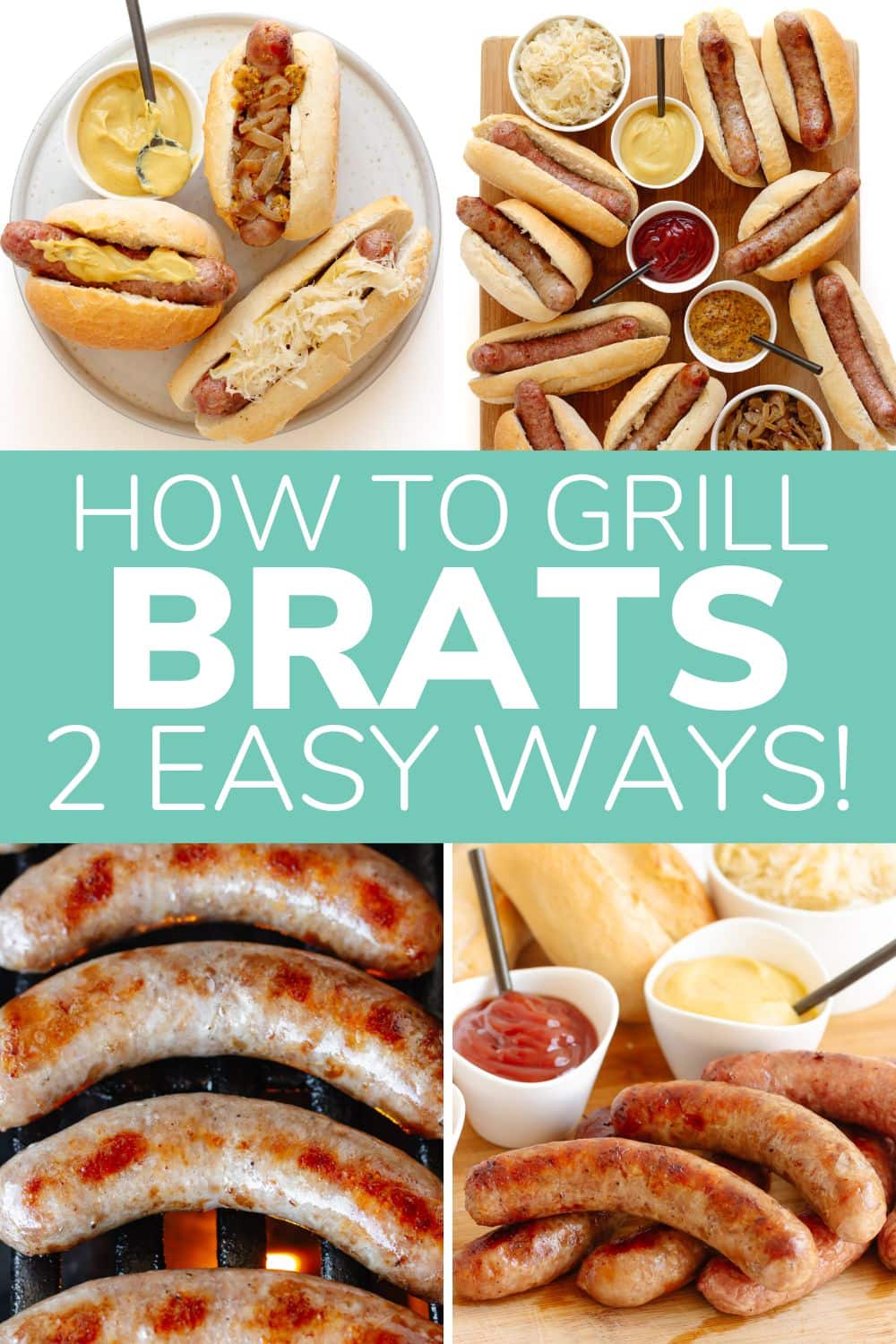 Photo collage graphic of various bratwurst pictures and a text overlay that reads "How To Grill Brats 2 Easy Ways!".