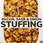 Stuffing in a white casserole dish with text overlay that reads "Bacon, Sage & Onion Stuffing".