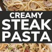 Pinterest collage graphic for creamy steak pasta.