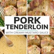 Pinterest collage graphic for Pork Tenderloin with Creamy Mustard Sauce recipe.