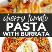 Pinterest collage graphic for Cherry Tomato Pasta with Burrata.