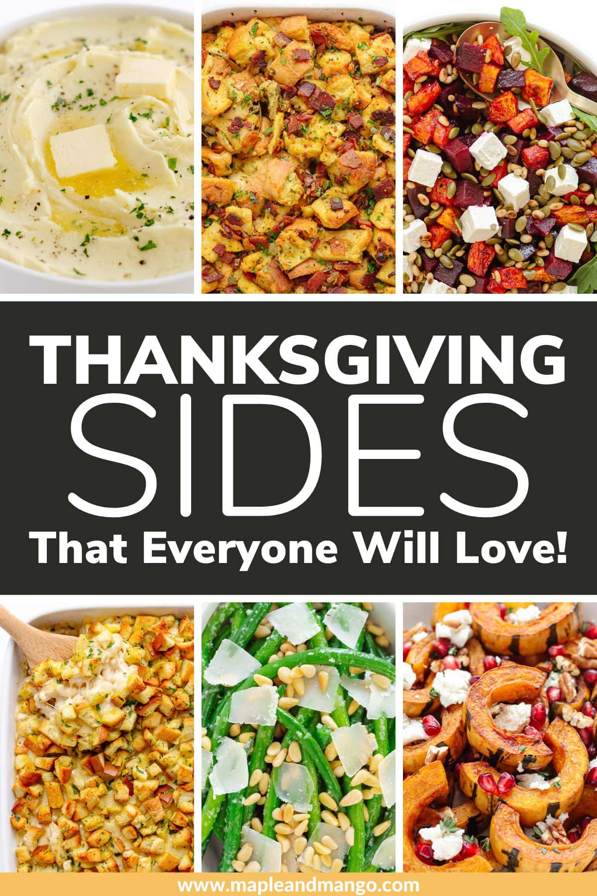 Photo collage graphic of various Thanksgiving side dishes with text overlay that reads "Thanksgiving Sides That Everyone Will Love!".