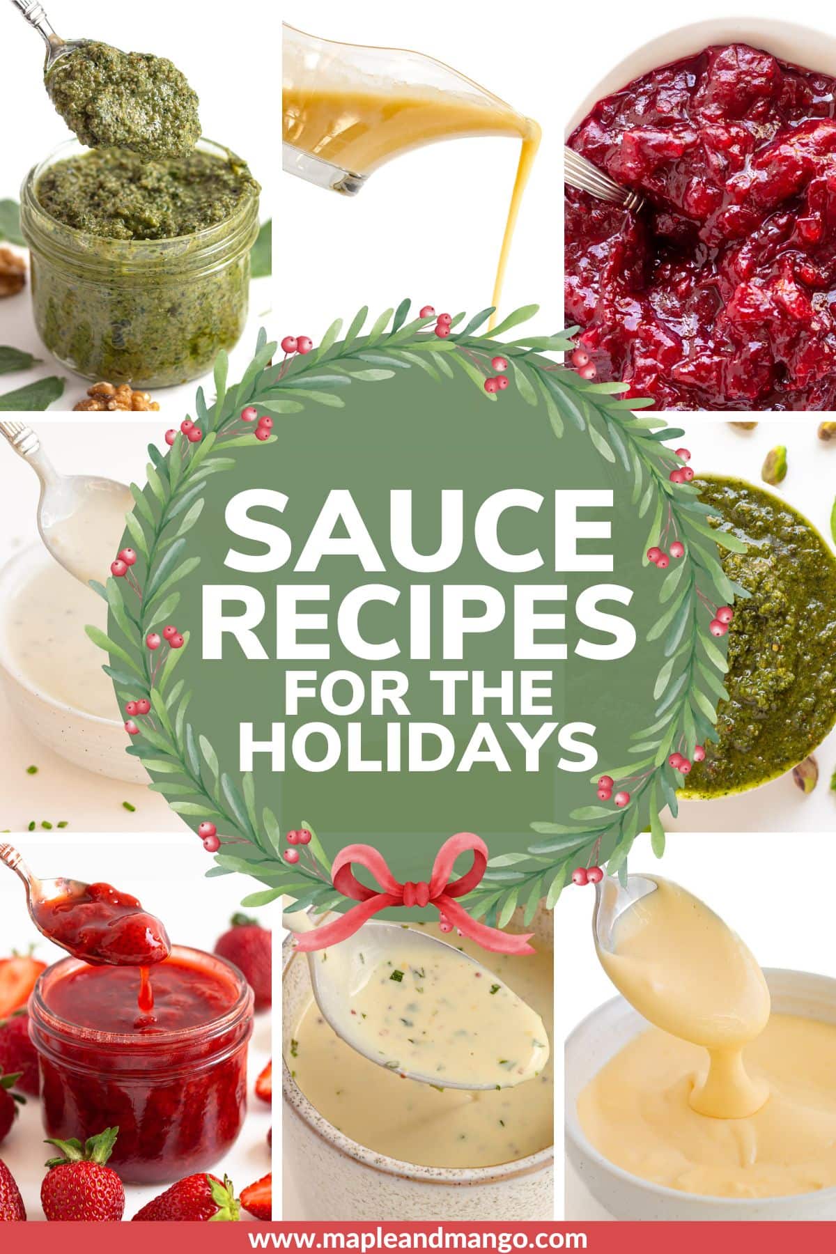 Photo collage graphic of sauces with text overlay in a wreath that reads "Sauce Recipes For The Holidays".
