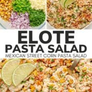 Pinterest collage graphic for Elote Pasta Salad (Mexican Street Corn Pasta Salad).