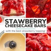 Pinterest graphic for strawberry cheesecake bars with the best strawberry topping.