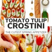Pinterest collage graphic for Tomato Tulip Crostini (The Cutest Spring Appetizer).